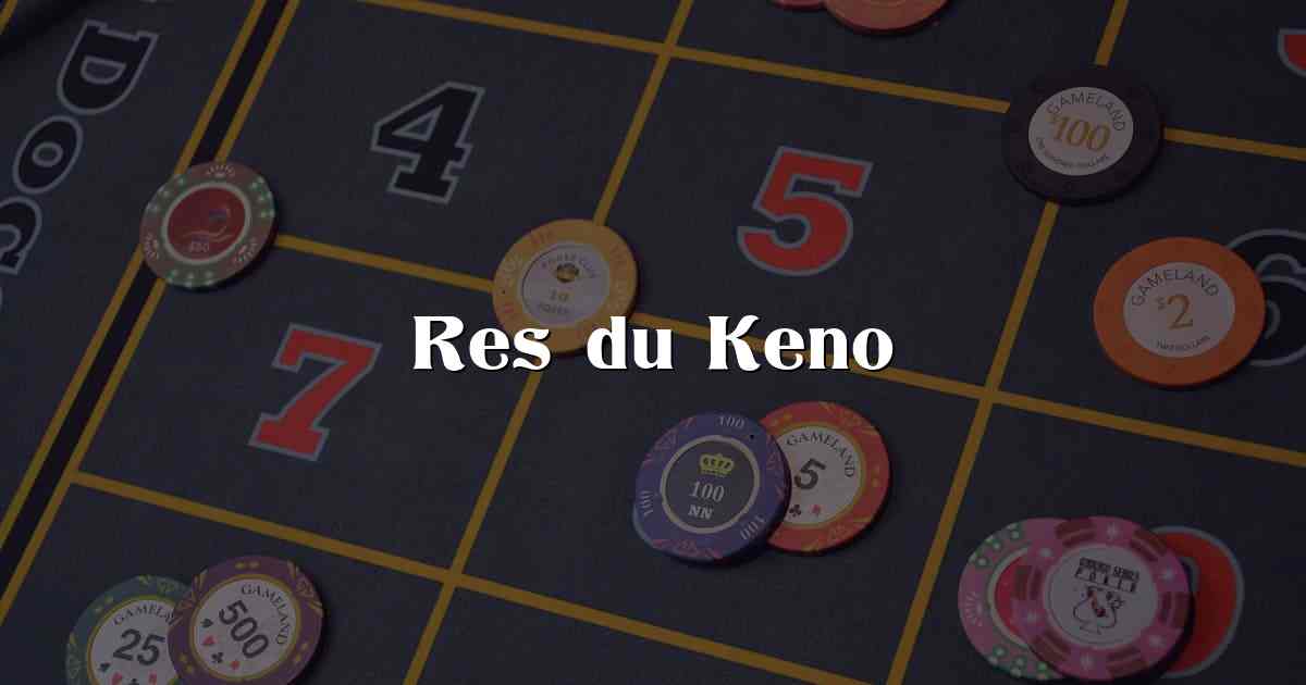 Res du Keno