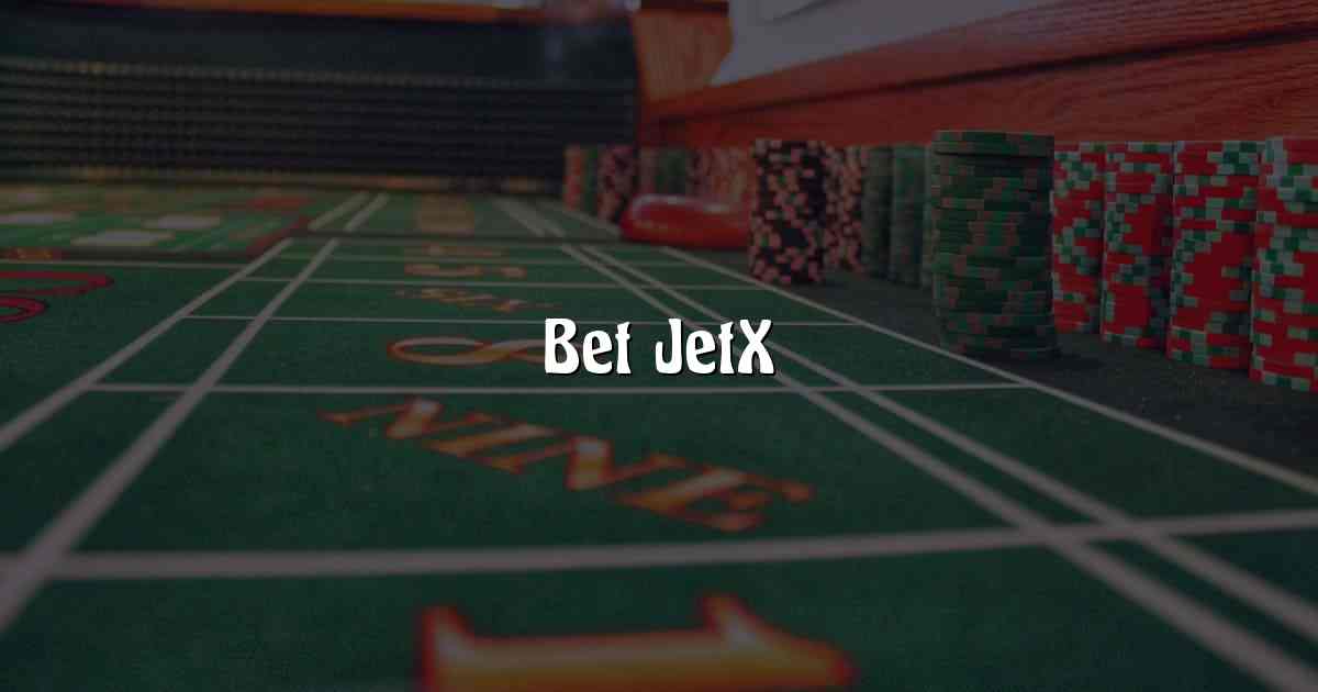 Bet JetX