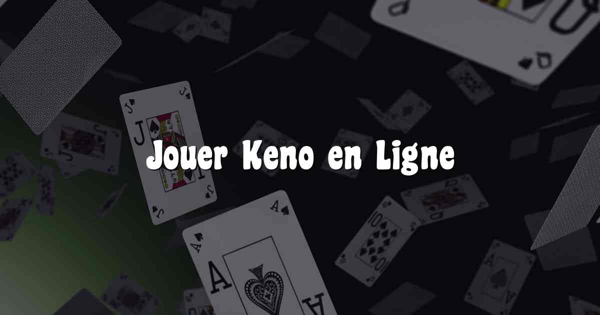 Jouer Keno en Ligne