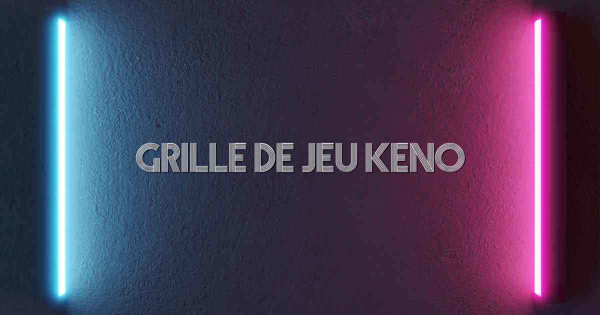 Grille de Jeu Keno